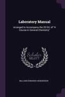 Laboratory Manual: Arranged to Accompany A Course in General Chemistry" 1143821572 Book Cover