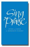 Sing Praise Words Edition: Hymns and Songs for Refreshing Worship 1848250339 Book Cover