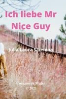 Ich liebe Mr Nice Guy 1304948285 Book Cover