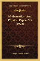 Mathematical And Physical Papers V3 0548803889 Book Cover