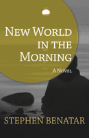 New World in the Morning: A Novel 1504008049 Book Cover