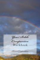 Your Bible Companion : Workbook 1514280779 Book Cover