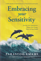 Embracing your Sensitivity: Activate Your Superpowers Protect Your Energy Thrive in Your World 1636183964 Book Cover