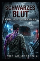 Schwarzes Blut: Der letzte Monsun (German Edition) B0GV8JQZ7C Book Cover