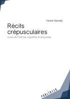 Récits crépusculaires (French Edition) 2342160755 Book Cover
