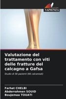 Valutazione del trattamento con viti delle fratture del calcagno a Gafsa (Italian Edition) 6208172748 Book Cover