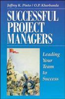 Successful Project Managers: Leading Your Team to Success 0471294039 Book Cover