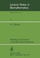 Modeling and control in the biomedical sciences (Lecture notes in biomathematics) 3540073957 Book Cover