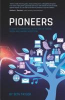 Pioneers: A Guide to Parenting in the Age of Social Media and Gaming Addiction 1791948553 Book Cover