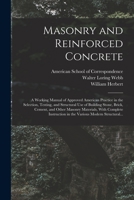 Masonry and Reinforced Concrete; a Working Manual of Approved American Practice in the Selection, Testing, and Structural Use of Building Stone, ... in the Various Modern Structural... 1018856412 Book Cover