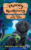 Phooey Kerflooey vs The Deep, Deep Dark: Phooey Tales: Spring #3 B0FKZ4YPG8 Book Cover