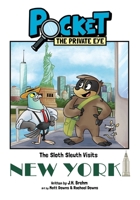 Pocket the Private Eye: The Sloth Sleuth Visits New York 0578840847 Book Cover