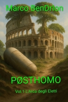PostHomo: L'Arca degli Eletti (Italian Edition) B0FD41YVY9 Book Cover
