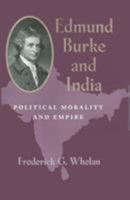 Edmund Burke and India: Political Morality and Empire (Pitt Series in Policy and Institutional Studies) 0822939274 Book Cover