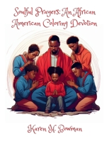 Soulful Prayers: An African American Coloring Devotion B0CPBTZ41L Book Cover