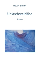 Unfassbare Nähe: Roman 3756841030 Book Cover