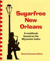 Sugarfree New Orleans, A cookbook based on the Glycemic Index 0966080408 Book Cover