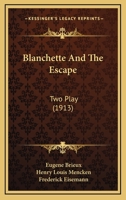 Blanchette And The Escape: Two Play 1165342448 Book Cover