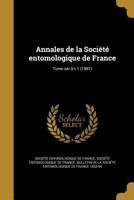 Annales de la Société entomologique de France Volume ser. 6, t. 1 1881 136030035X Book Cover