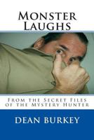 Monster Laughs: From the Secret Files of the Mystery Hunter 1466344431 Book Cover