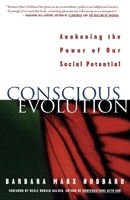 Conscious Evolution: Awakening the Power of Our Social Potential