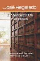 El Vendedor De Mariposas: Cuentos para adolescentes 1521893209 Book Cover