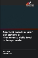 Approcci basati su grafi per sistemi di rilevamento delle frodi in tempo reale (Italian Edition) 6630230728 Book Cover