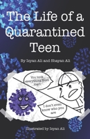 The Life of a Quarantined Teen: 2021 B09TB354BY Book Cover