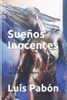 Sueños Inocentes: La cara de la sombra (Novela nº 1) 9873996850 Book Cover