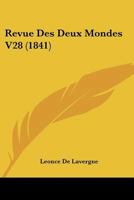 Revue Des Deux Mondes V28 (1841) 1167511670 Book Cover