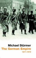 The German Empire, 1870-1918 (Modern Library Chronicles) 0812966201 Book Cover