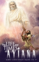 The Life and Times of Ayiana 1649133553 Book Cover