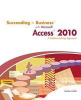 Succeeding in Business with Microsoft Office Access 2010: A Problem-Solving Approach 0538754125 Book Cover