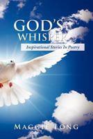 God's Whisper: Inspirational Stories in Poetry 1479715786 Book Cover