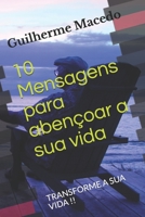 10 Mensagens para abençoar a sua vida: TRANSFORME A SUA VIDA B08RTT12CR Book Cover