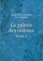 La Galerie Des Oiseaux Tome 1 5518990715 Book Cover