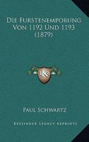 Die Furstenemporung Von 1192 Und 1193 (1879) 1160078556 Book Cover