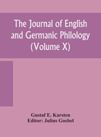 The Journal of English and Germanic philology (Volume X) 9354158803 Book Cover