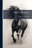 Trot's Message 1286660319 Book Cover