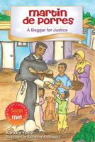 Martin de Porres: A Beggar for Justice: Saints and Me Christmas Series 0764823299 Book Cover