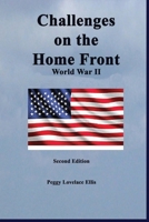 Challenges on the Home Front: World War II 1674888600 Book Cover