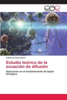 Estudio te�rico de la ecuaci�n de difusi�n 6202257199 Book Cover