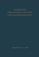 Ergebnisse der inneren Medizin und Kinderheilkunde: Neue Folge; 27. Band 3642950175 Book Cover