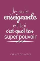 Je Suis Enseignante: Un carnet de notes dr�le pour une enseignante - 110 pages, lign� - 15.24x22.86 cm - 1077364385 Book Cover