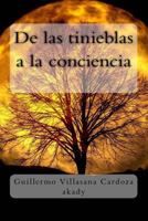De las tinieblas a la conciencia: Una introspecci�n de los sentimientos en una �ntima exploraci�n para expresarlos 1530685508 Book Cover