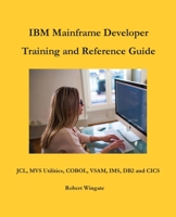 IBM Mainframe Developer Training and Reference Guide 1734584734 Book Cover