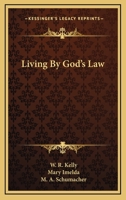 Living By God's Law 1432595652 Book Cover