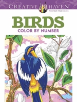 Creative Haven Birds Color by Number Coloring Book 0486798577 Book Cover