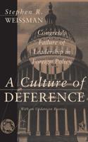 Culture of Deference: Congress's Failure of Leadership in Foreign Policy 0465007325 Book Cover
