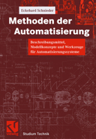 Methoden Der Automatisierung: Beschreibungsmittel, Modellkonzepte Und Werkzeuge Fur Automatisierungssysteme 3528065664 Book Cover